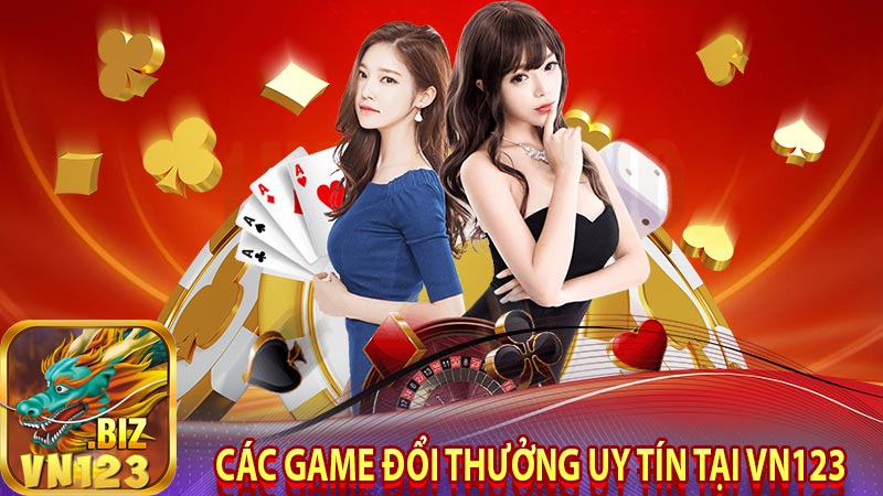 Các game đổi thưởng uy tín tại Vn123