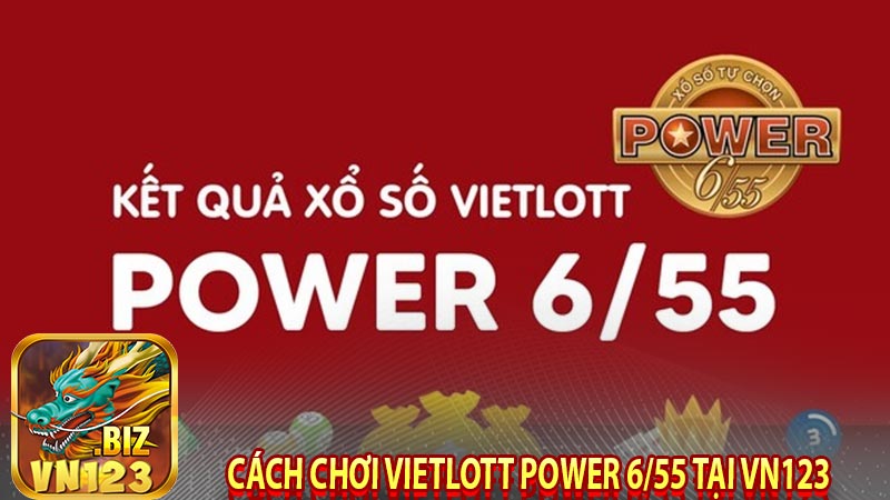 Cách chơi Vietlott Power tại vn123