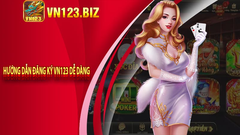 Hướng dẫn đăng ký vn123 dễ dàng 