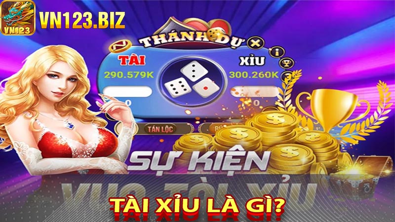 Tài Xỉu là gì?