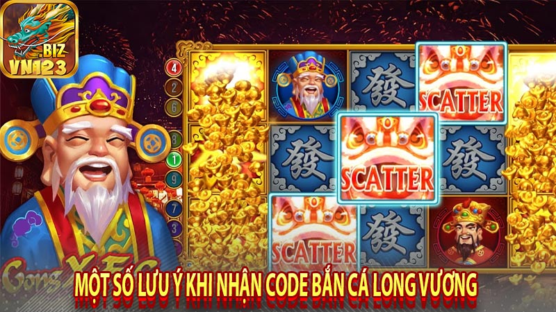 Một số lưu ý khi nhận code bắn cá long vương 