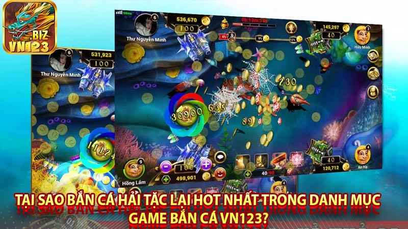 Tại sao bắn cá hải tặc lại hot nhất trong danh mục game bắn cá vn123?