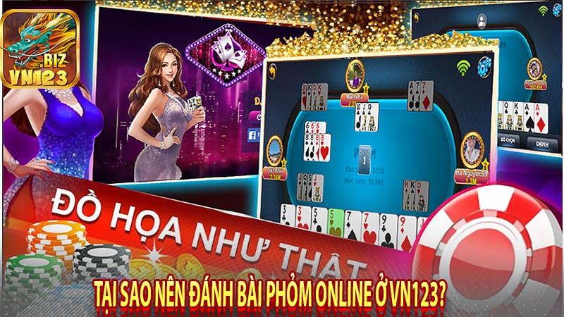 Tại sao nên đánh bài phỏm online ở vn123?